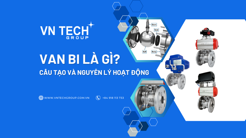 Van bi là gì? Cấu tạo và nguyên lý hoạt động