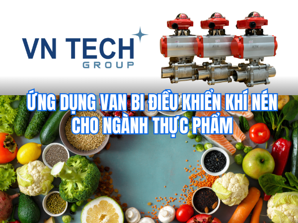Ứng dụng van bi điều khiển khí nén cho ngành thực phẩm