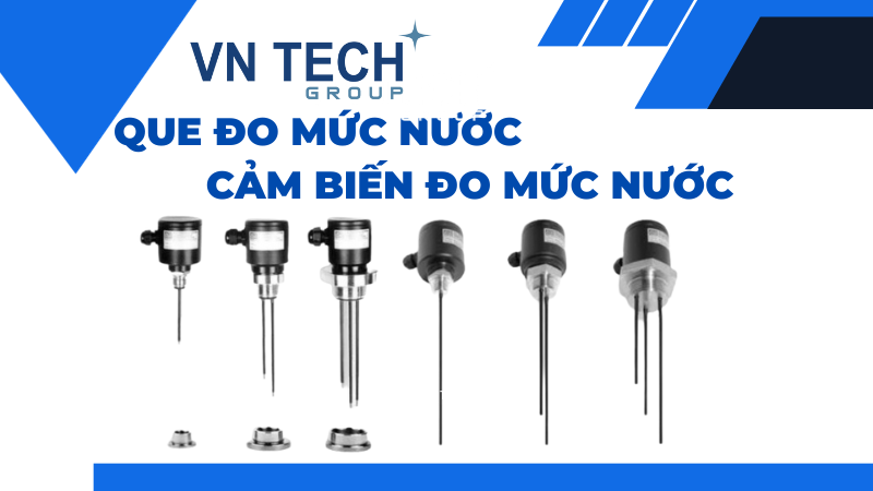 Que đo mức nước – cảm biến đo mức nước