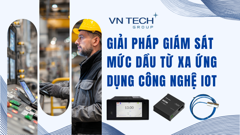 Giải Pháp Giám Sát Mức Dầu Từ Xa Ứng Dụng Công Nghệ IoT
